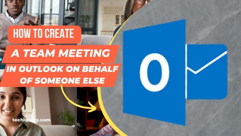 How to create a teams meeting in outlook on behalf of someone else
